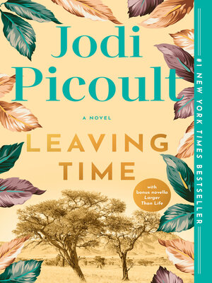 cover image of Leaving Time (with bonus novella Larger Than Life)